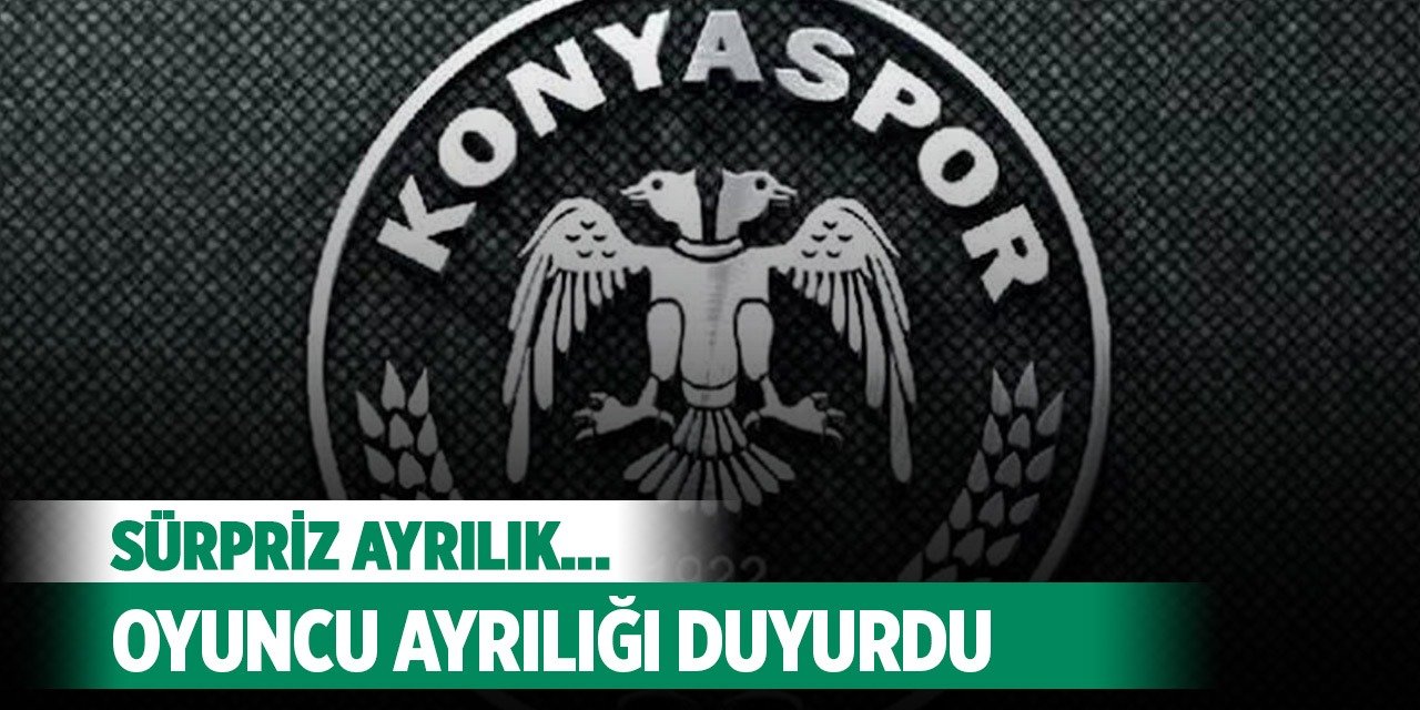 Konyaspor'da sürpriz ayrılık!