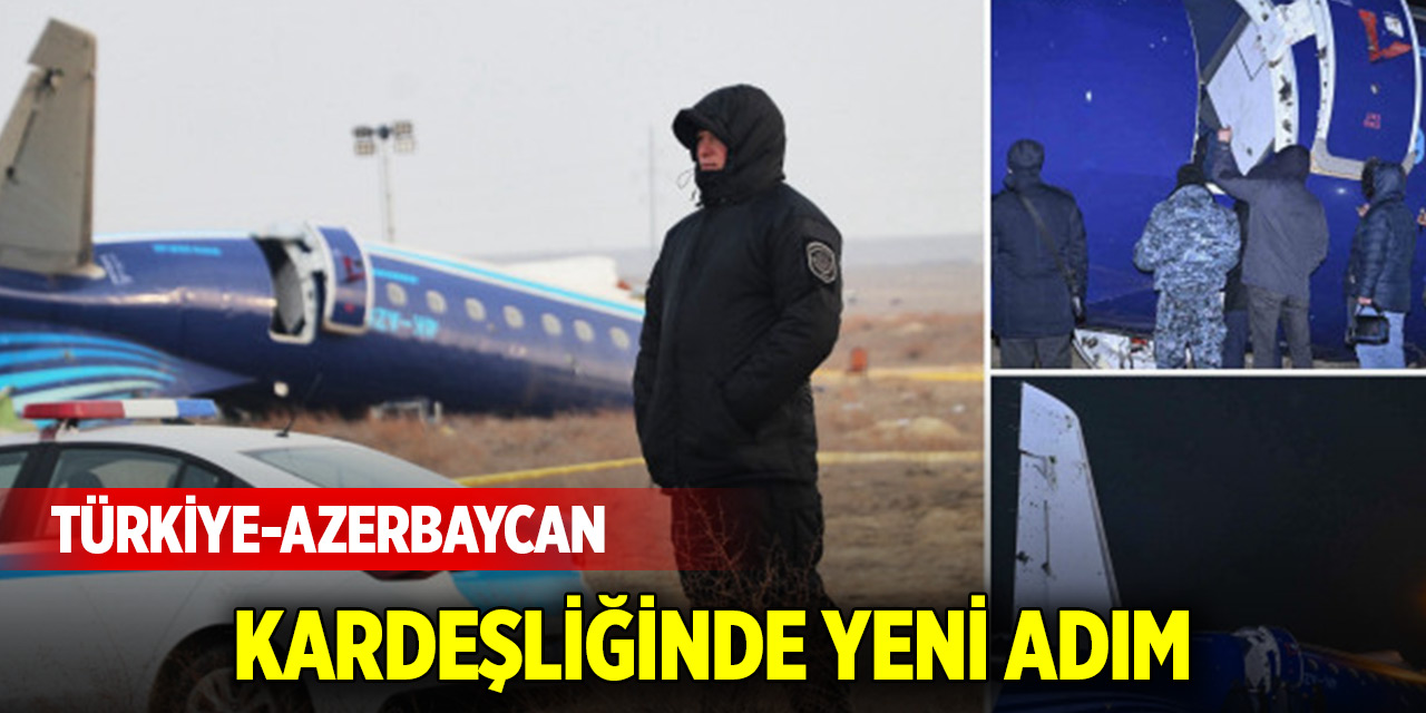 Türkiye-Azerbaycan kardeşliğinde yeni adım