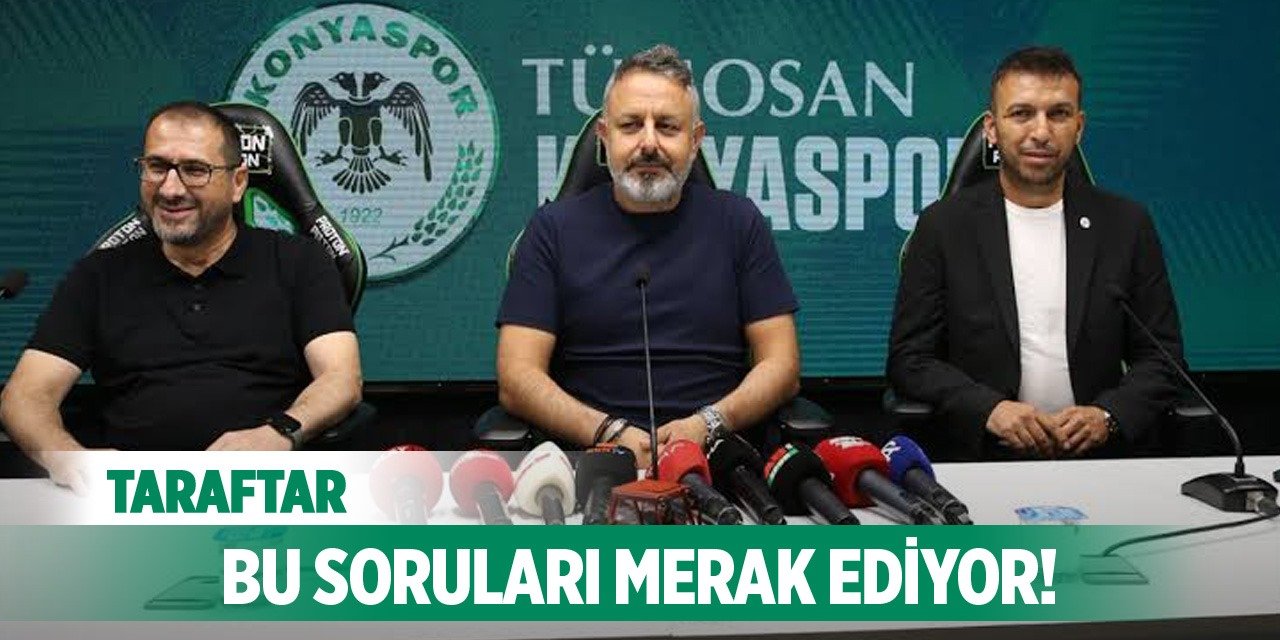 Konyaspor taraftarı yönetimden bunların cevabını istiyor!