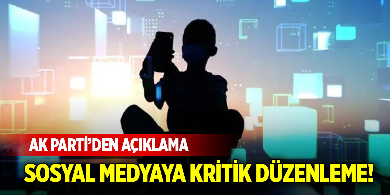 Sosyal medyaya kritik düzenleme! AK Parti'den açıklama