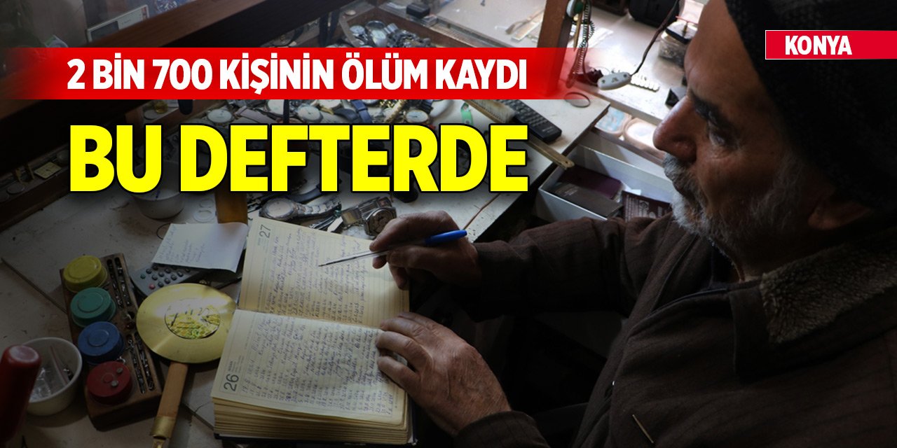 Konyalı 2 bin 700 kişinin ölüm kaydı bu defterde