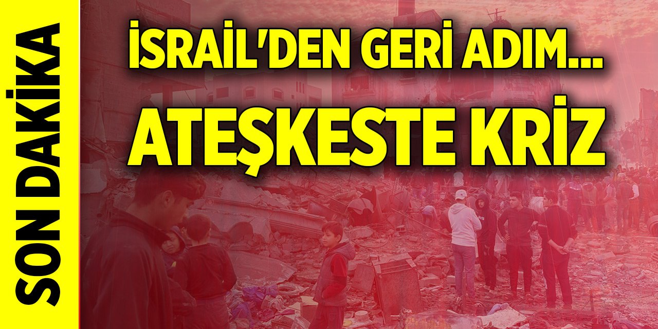 Son Dakika! İsrail'den geri adım... Ateşkeste kriz