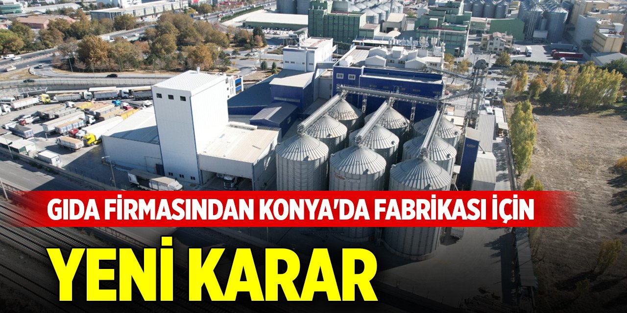 KAP'a bildirildi... Gıda firmasından Konya'da fabrikası için yeni karar