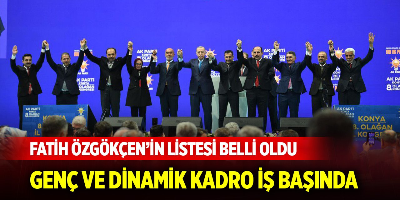 AK Parti Konya'nın yeni yönetim kurulu belli oldu