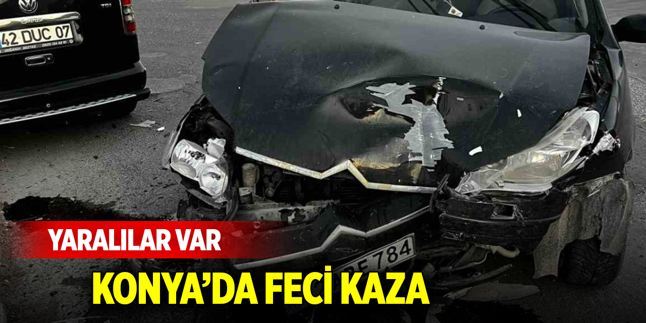 Konya'da otomobil ile hafif ticari araç çarpıştı: 4 yaralı