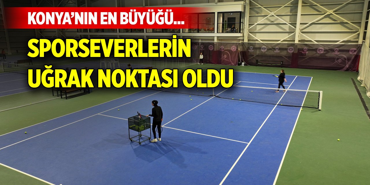 Konya’nın en büyüğü... Sporseverlerin uğrak noktası oldu