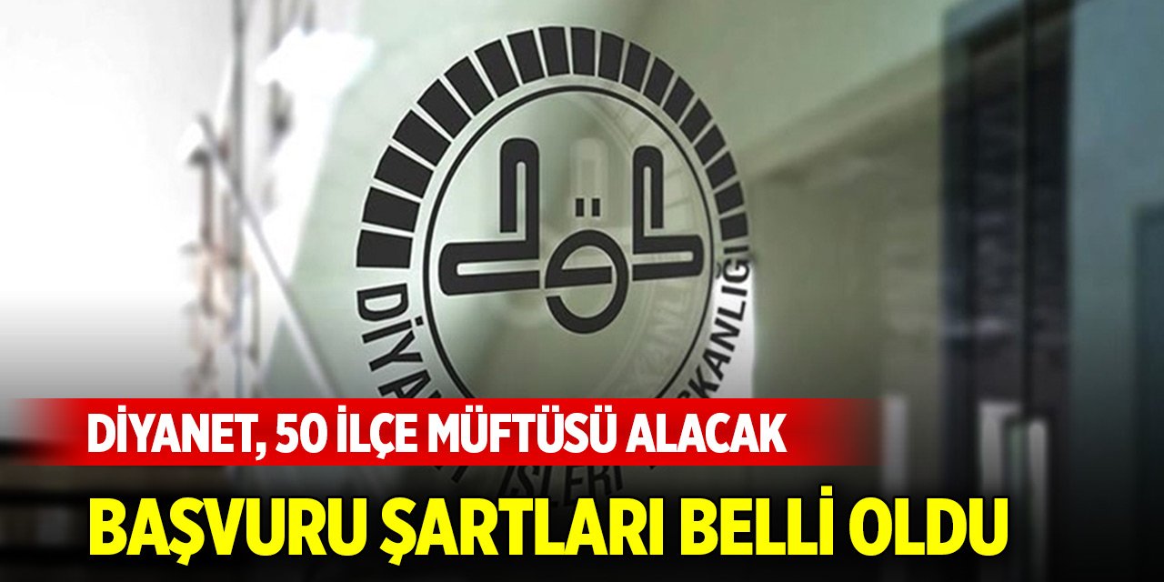 Diyanet, 50 ilçe müftüsü ve 6 kadın il müftü yardımcısı alacak