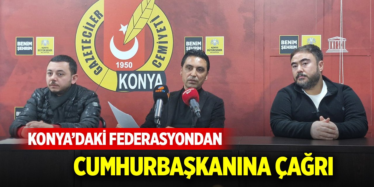 Konya’daki federasyondan cumhurbaşkanına çağrı