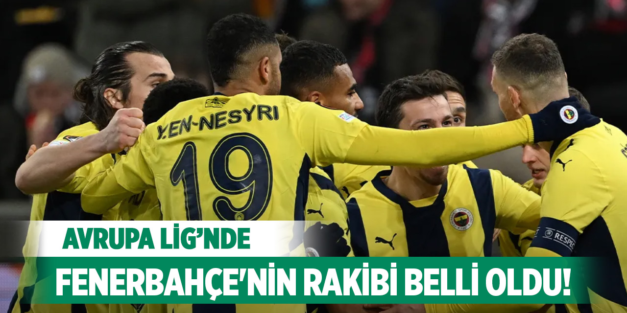 Son Dakika! Fenerbahçe'nin rakibi belli oldu!