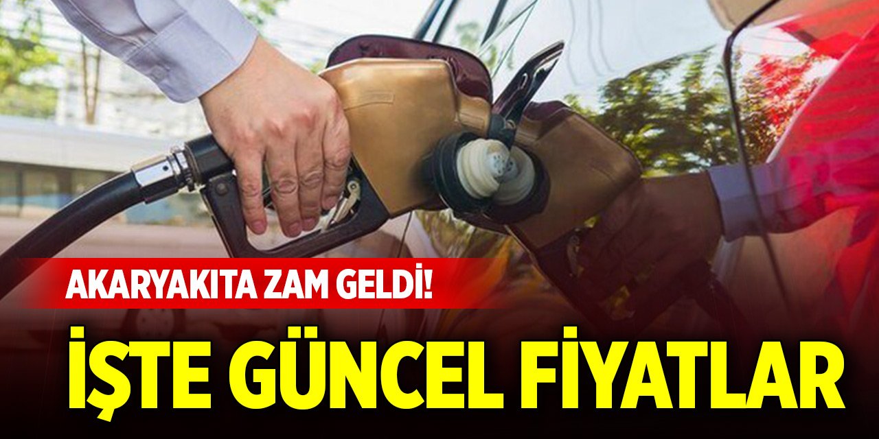 Akaryakıta zam geldi! İşte güncel fiyatlar