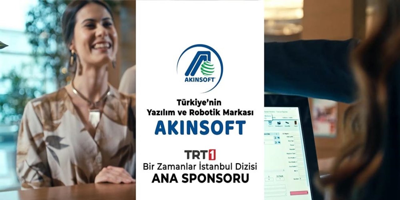 AKINSOFT'tan TRT 1 dizisine sponsorluk desteği