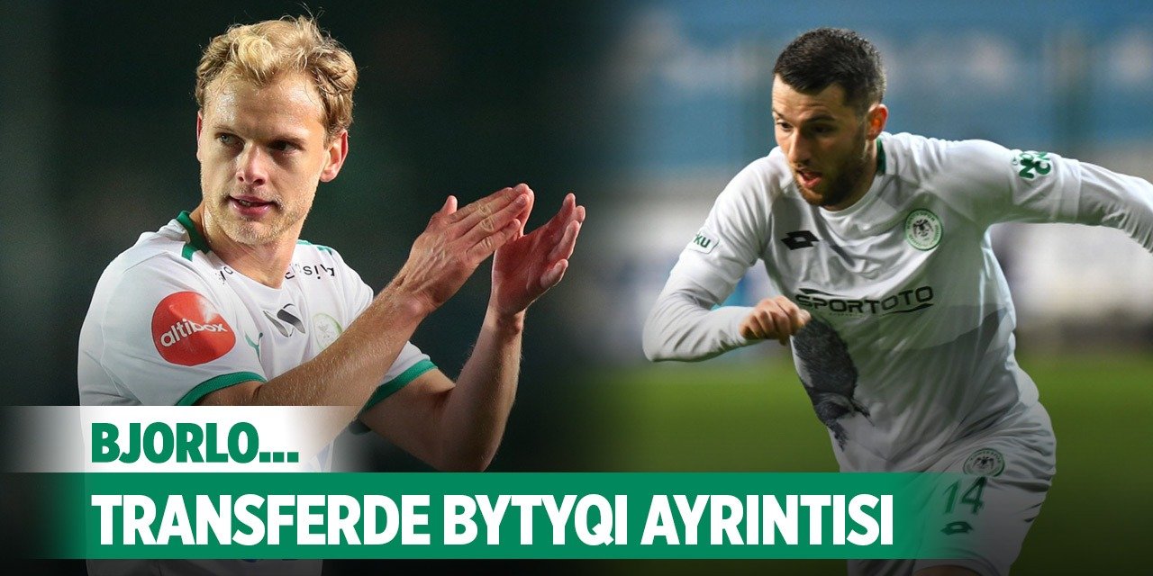 Konyaspor'da Bjorlo transferinin perde arkası!