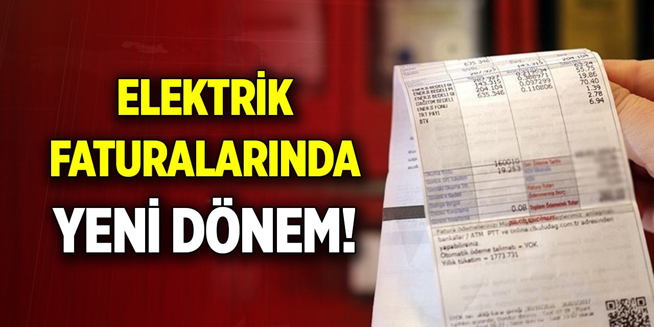 Elektrik faturalarında yeni dönem... Devlet desteğinden yararlanamayacaklar belli oldu