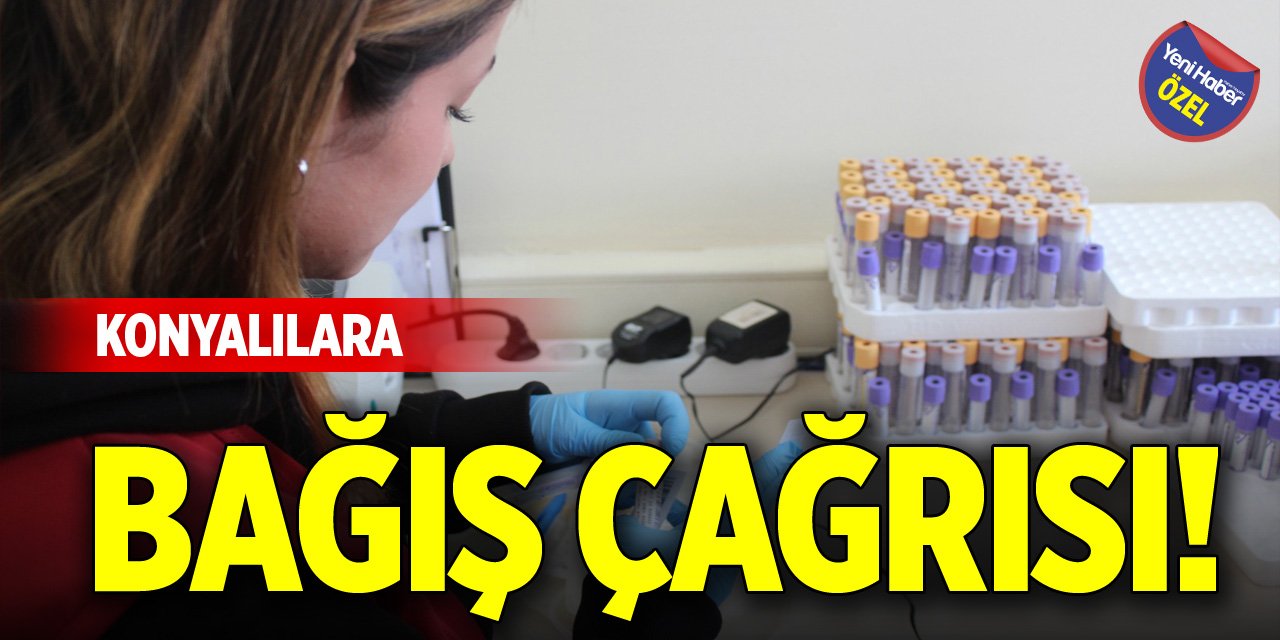 Konyalılara bağış çağrısı!