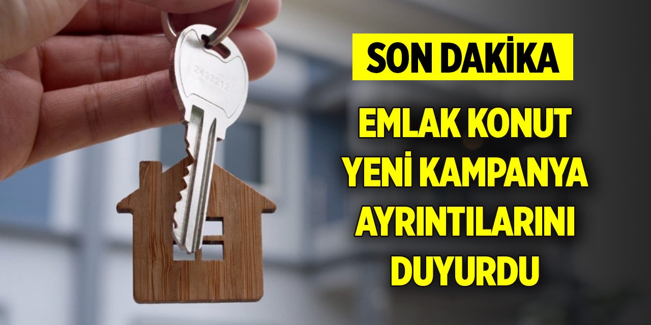 Son Dakika! Emlak Konut'tan yeni kampanyaya ilişkin açıklama