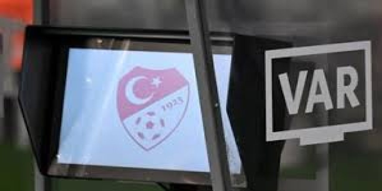 TFF, Süper Lig’de 25. haftanın VAR kayıtlarını açıkladı