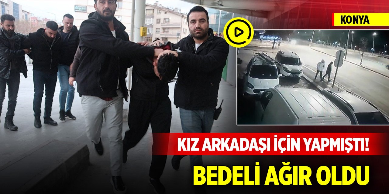 Konya'da kız arkadaşı için  iş yerine molotof atan şüpheliye hapis şoku