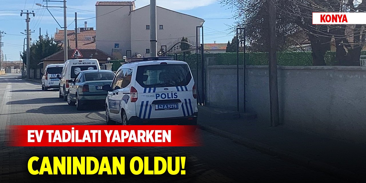 Konya'da ev tadilatı canından etti