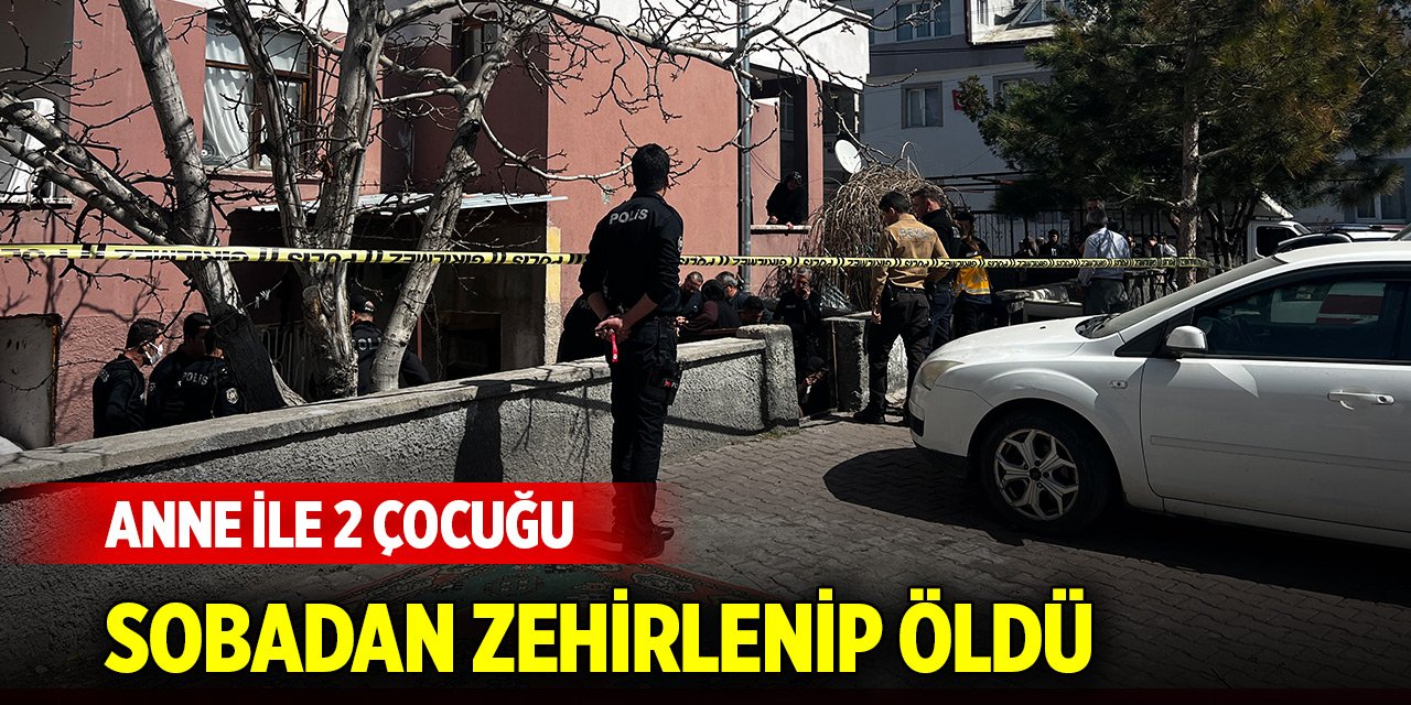 Yürek yakan haber... Karbonmonoksit gazı anne ile 2 çocuğunu hayattan kopardı