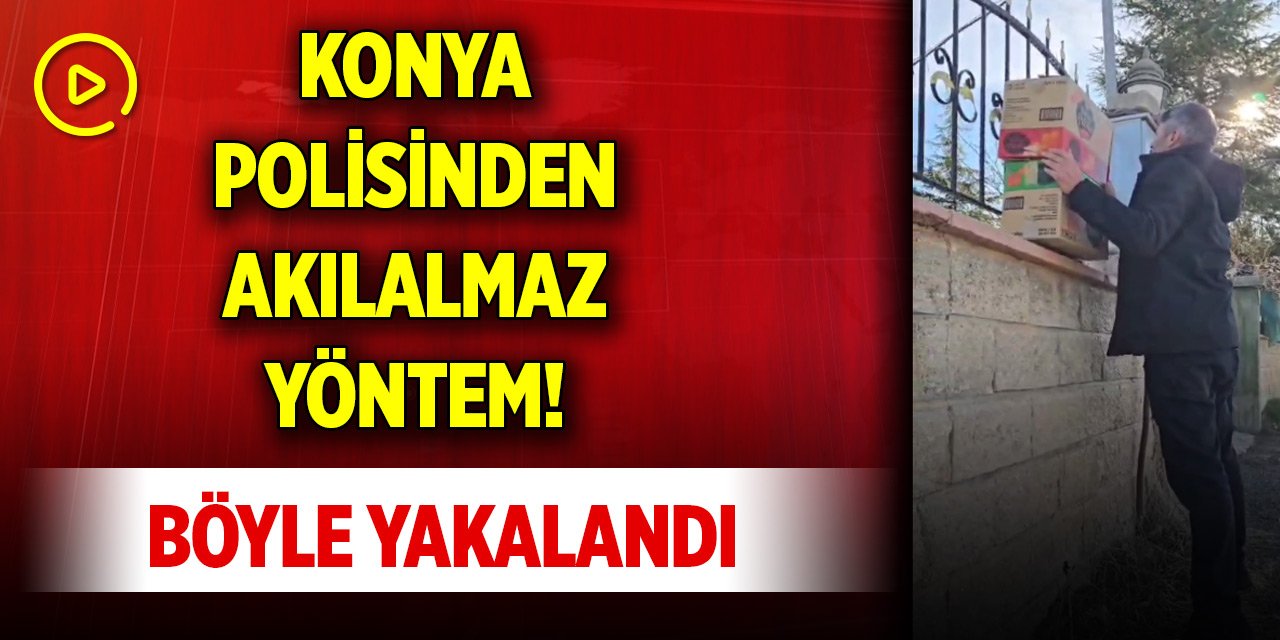 Konya polisinden akılalmaz yöntem! Firari cinayet hükümlüsü böyle yakalandı