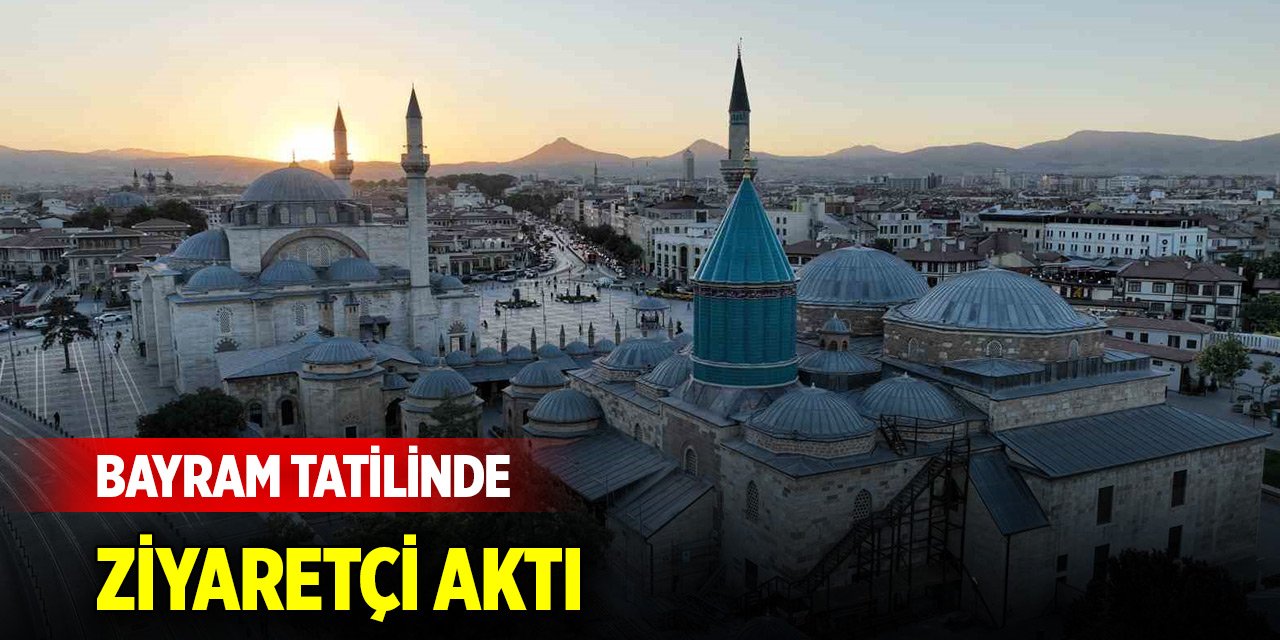 Mevlana Müzesine bayram tatilinde ziyaretçi aktı