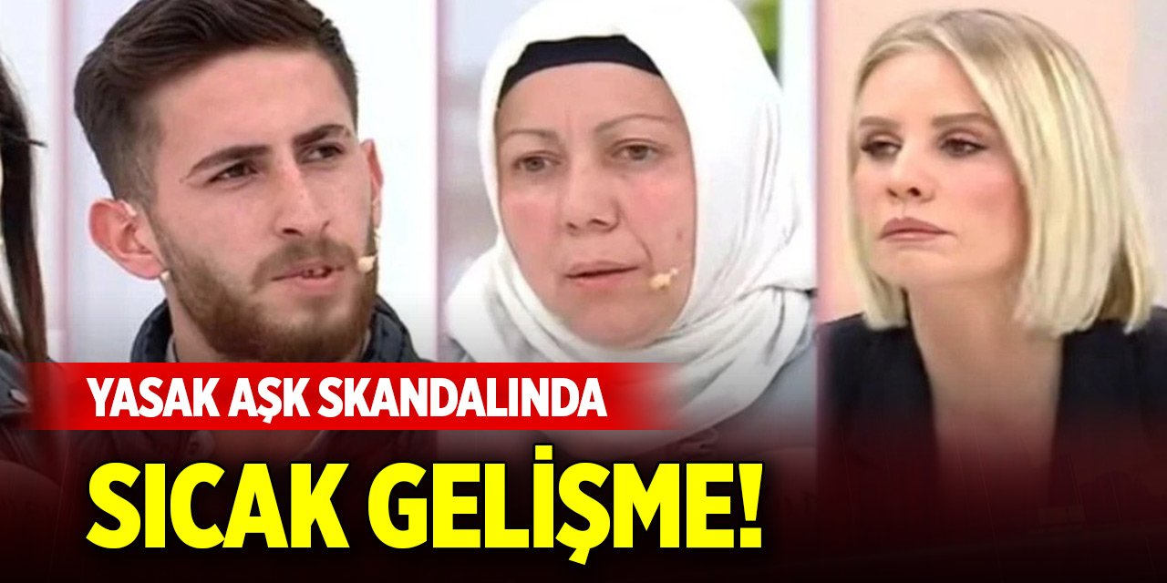 Türkiye'nin konuştuğu yasak aşk skandalında sıcak gelişme