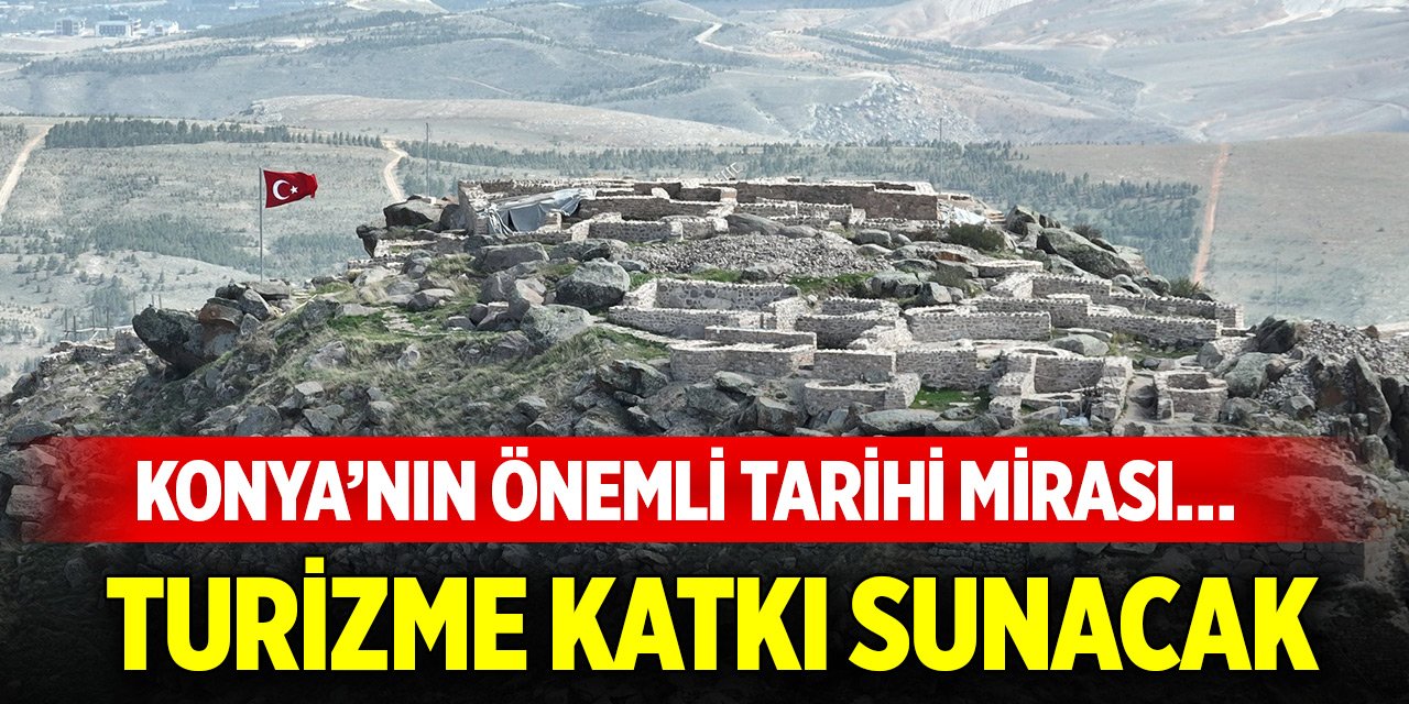 Konya’nın önemli tarihi mirası… Turizme katkı sunacak