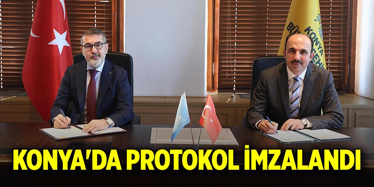 Konya&#039;da protokol imzalandı