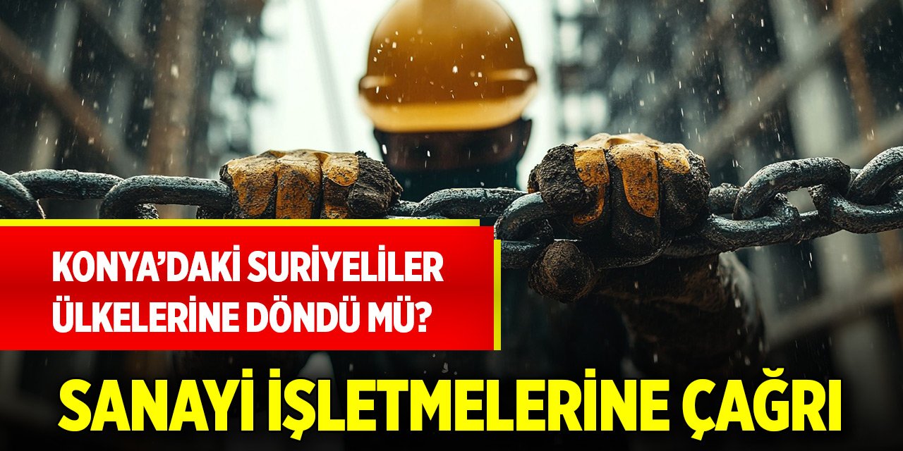 Konya’daki Suriyeli meselesine el attılar!