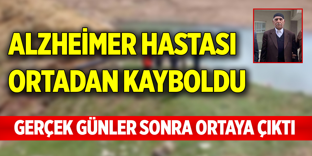 Alzheimer hastası ortadan kayboldu! Gerçek günler sonra ortaya çıktı