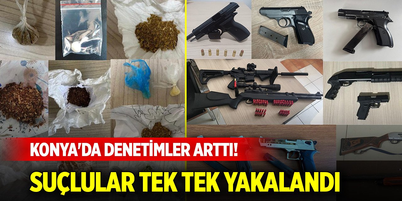 Konya'da denetimler arttı! İşte bir haftanın bilançosu