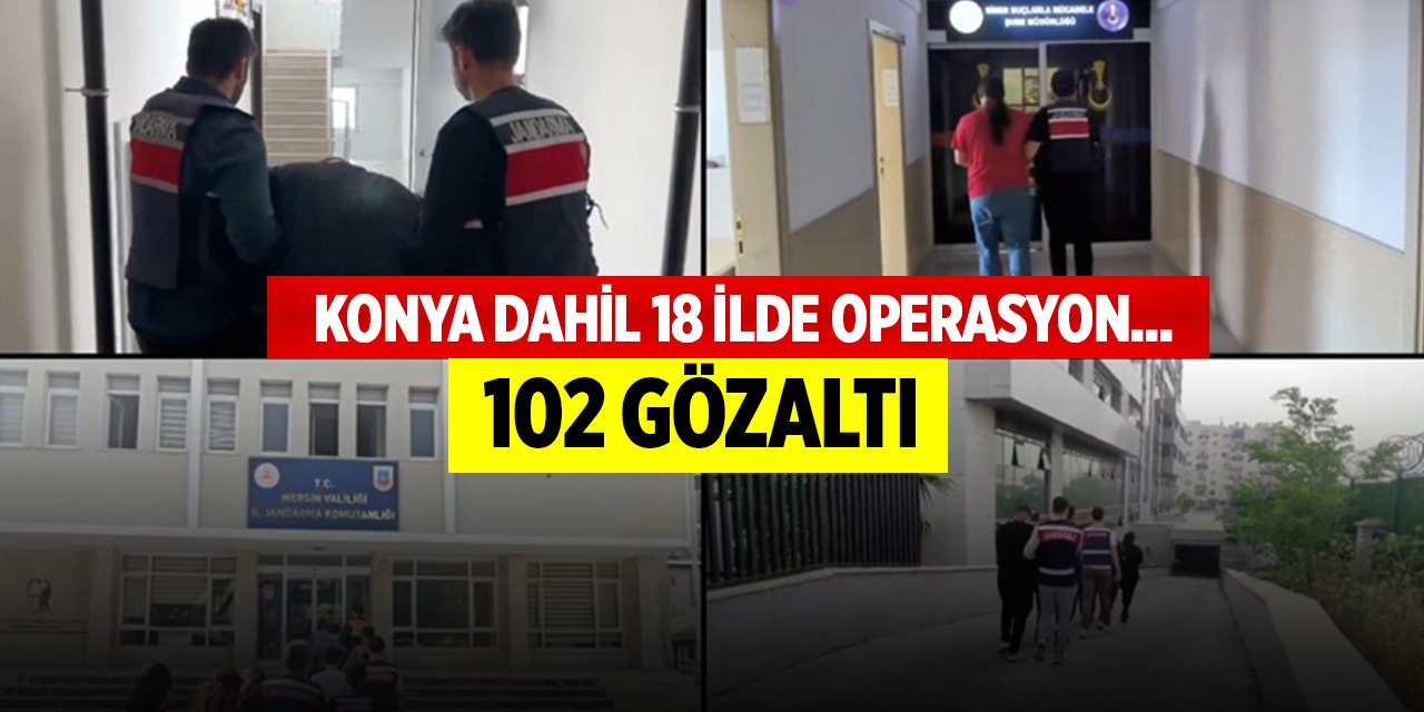 Konya dahil 18 ilde bilişim suçlarına yönelik operasyon... 102 gözaltı