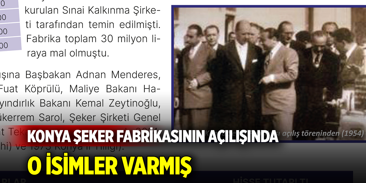Konya Şeker Fabrikasının açılışında o isimler varmış