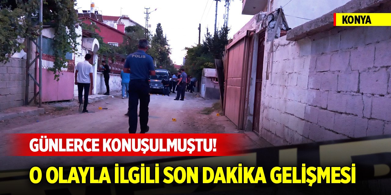 Konya'da günlerce konuşulmuştu! 2 kişinin olayla ilgili son dakika gelişmesi