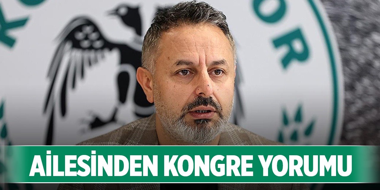 Konyaspor'da Başkan Ömer Korkmaz'ın ailesinden kongre sözleri!