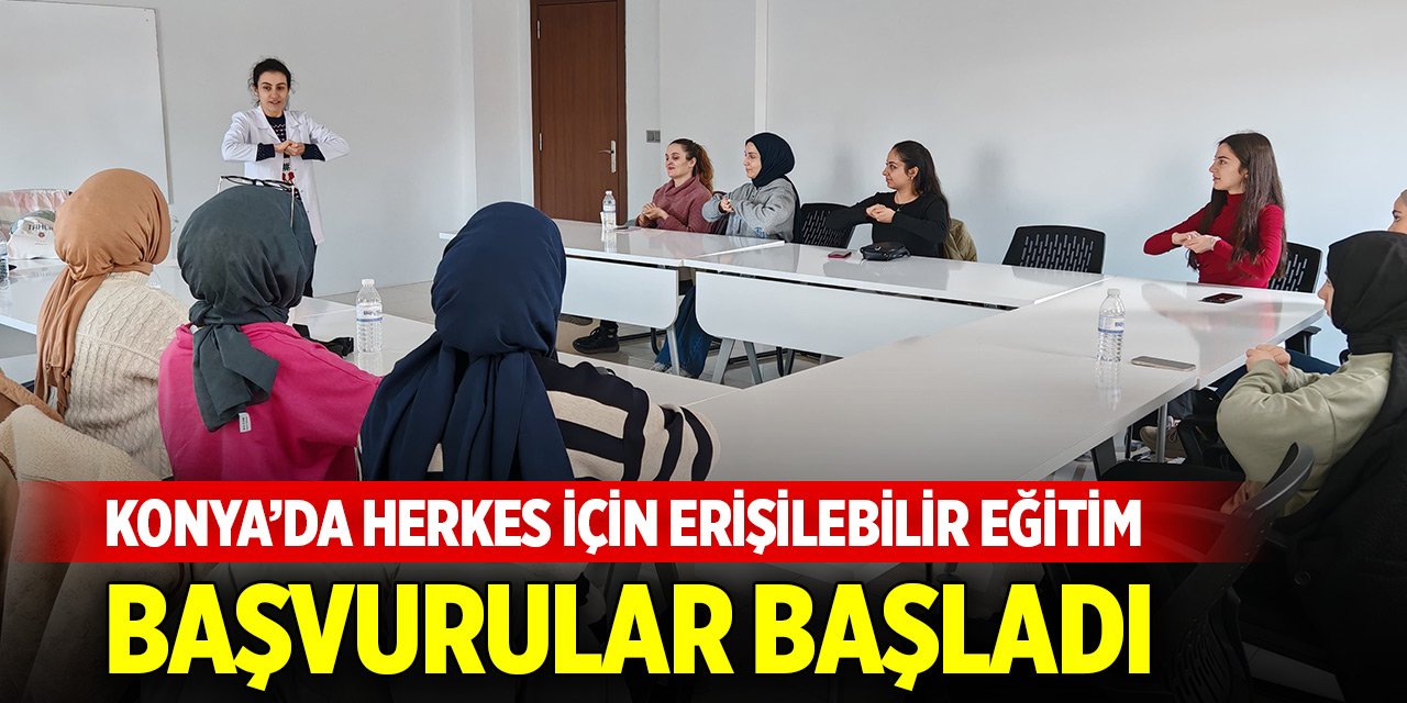 Konya’da herkes için erişilebilir eğitim... Başvurular başladı