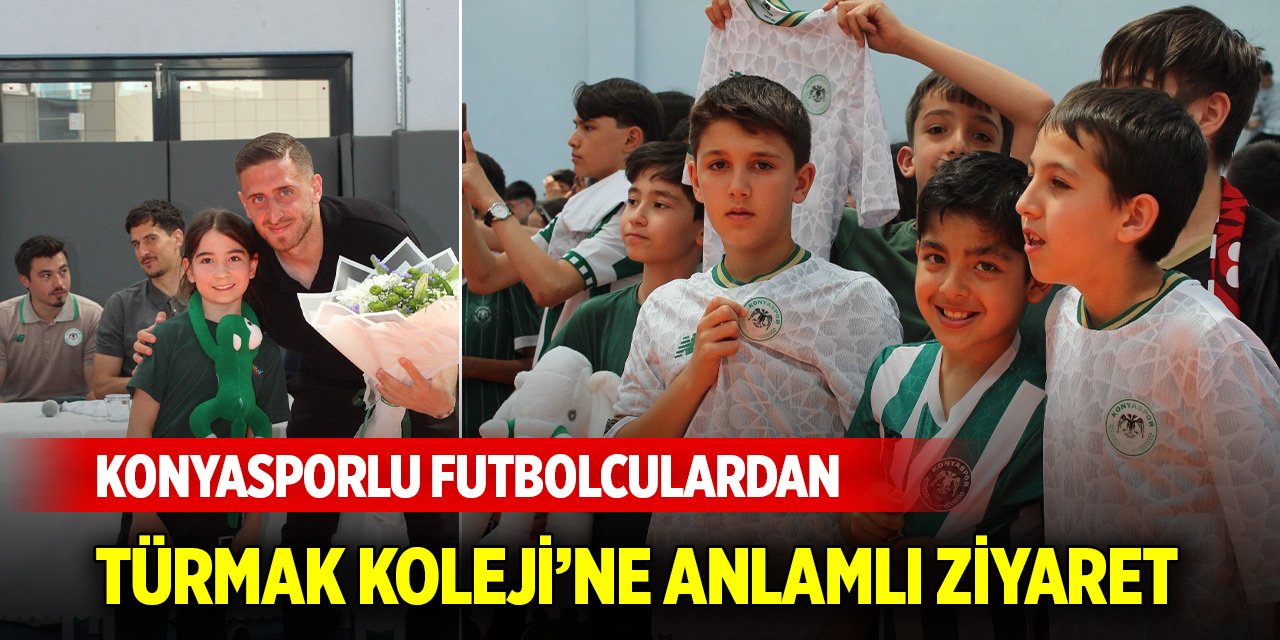 Konyasporlu futbolculardan Türmak Koleji’ne anlamlı ziyaret