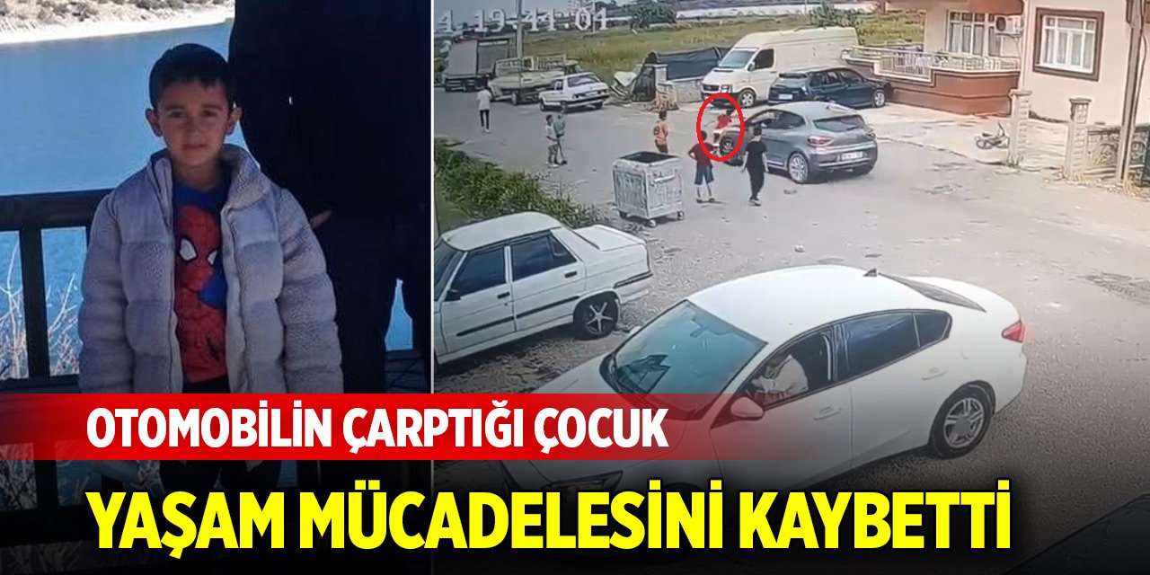 Otomobilin çarptığı çocuk yaşam mücadelesini kaybetti