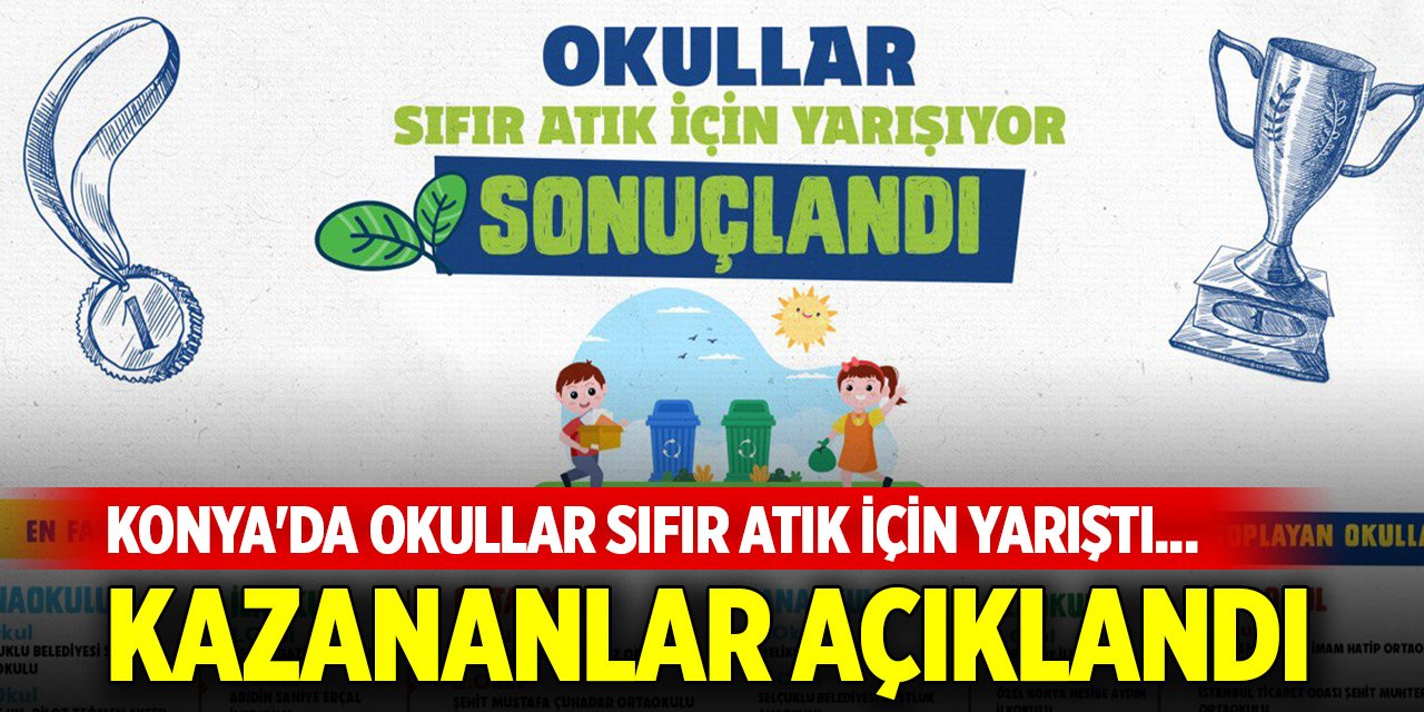 Konya'da okullar sıfır atık için yarıştı... Kazananlar açıklandı