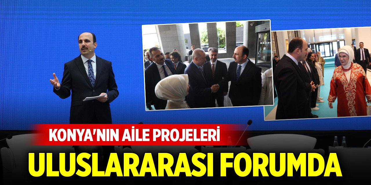 Konya'nın aile projeleri uluslararası forumda anlatıldı