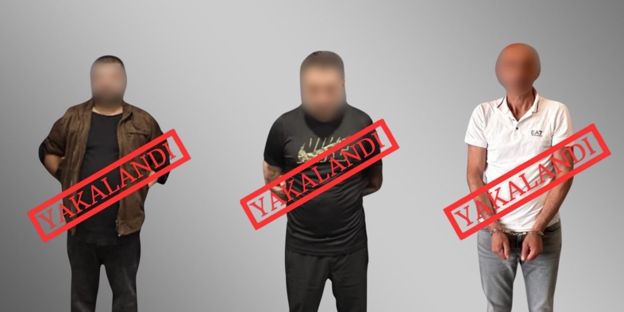 2'si kırmızı bültenle aranan 3 uluslararası suçlu Türkiye'ye getirildi