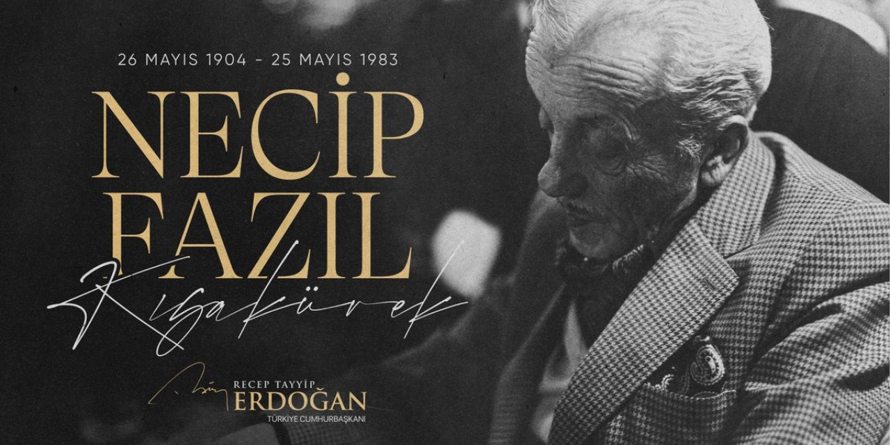 Cumhurbaşkanı Erdoğan’dan Necip Fazıl Kısakürek paylaşımı