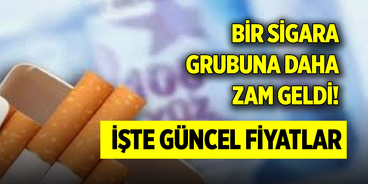 Sigaraya zam geldi! İşte güncel fiyatlar
