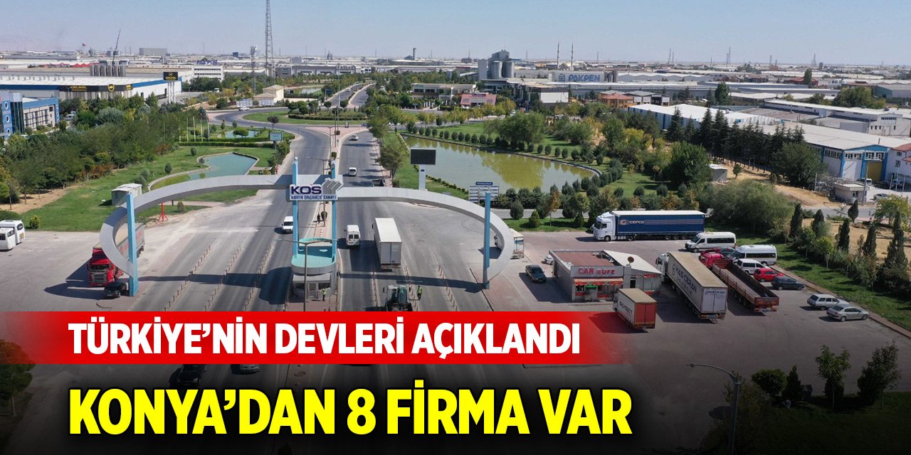 Türkiye’nin 500 Büyük Sanayi Kuruluşu açıklandı! Konya’dan 8 firma var