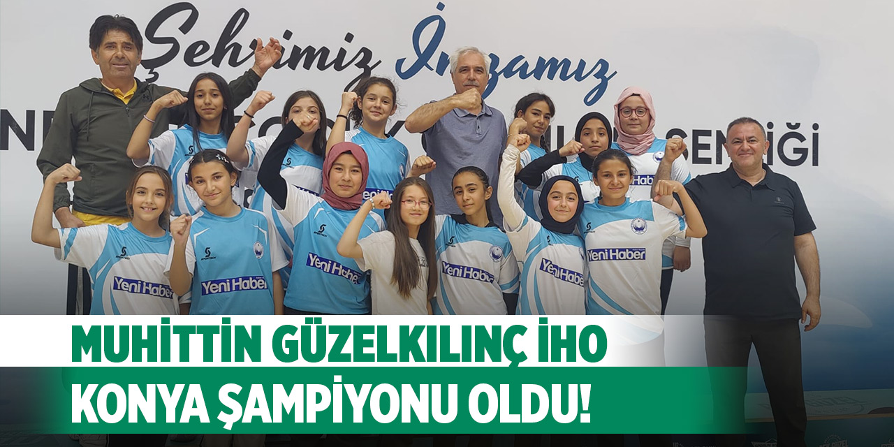 Muhittin Güzelkılınç İHO Konya şampiyonu oldu!