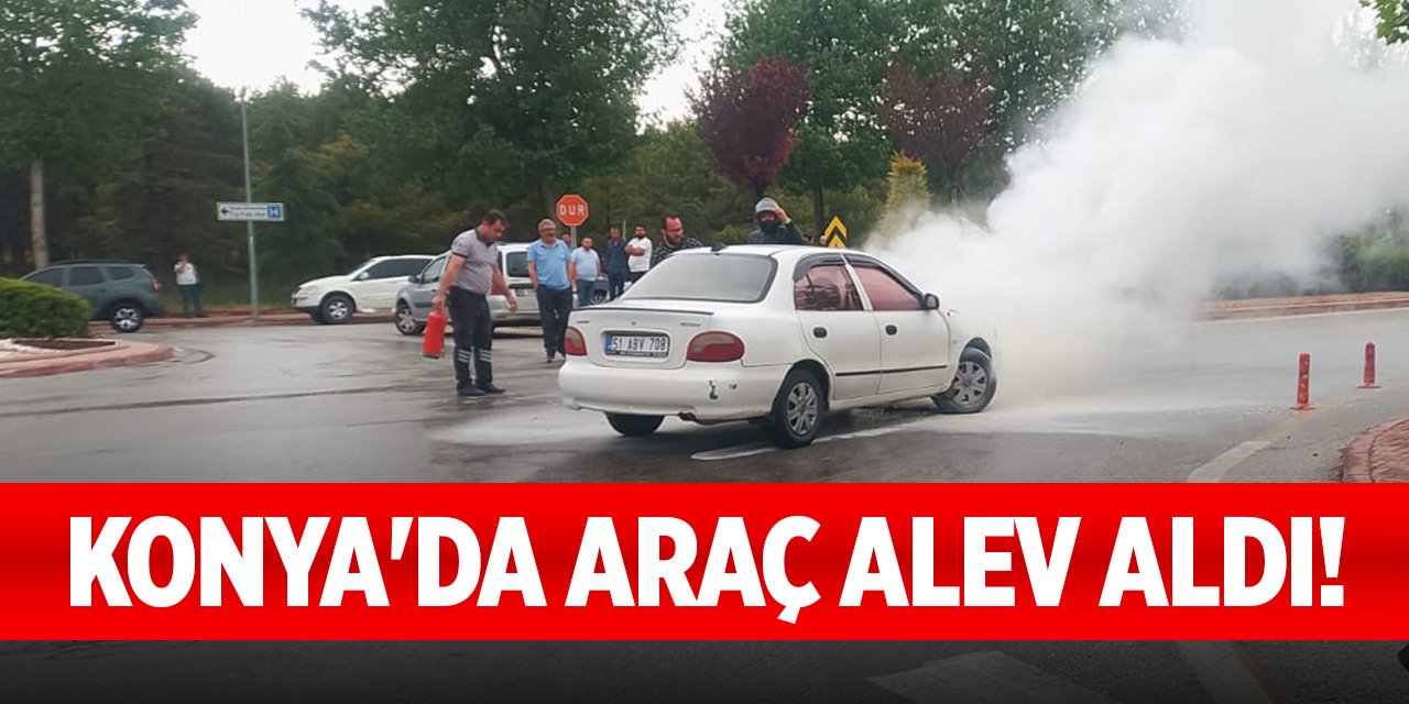 Konya'da araç alev aldı!