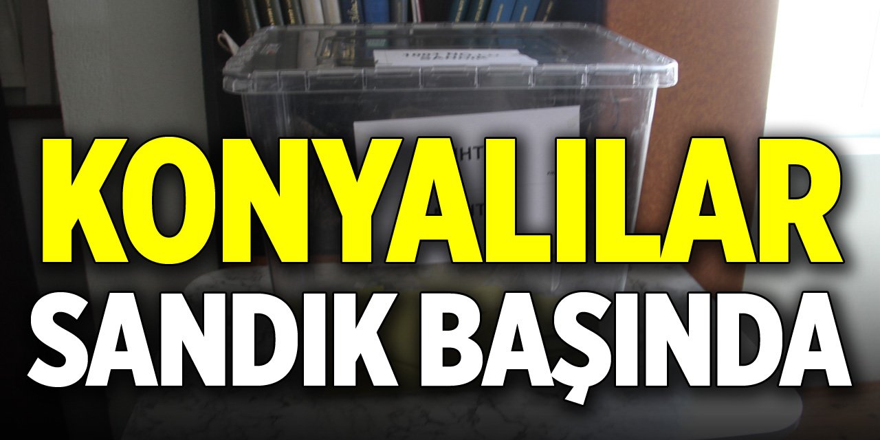 Konyalılar sandık başında