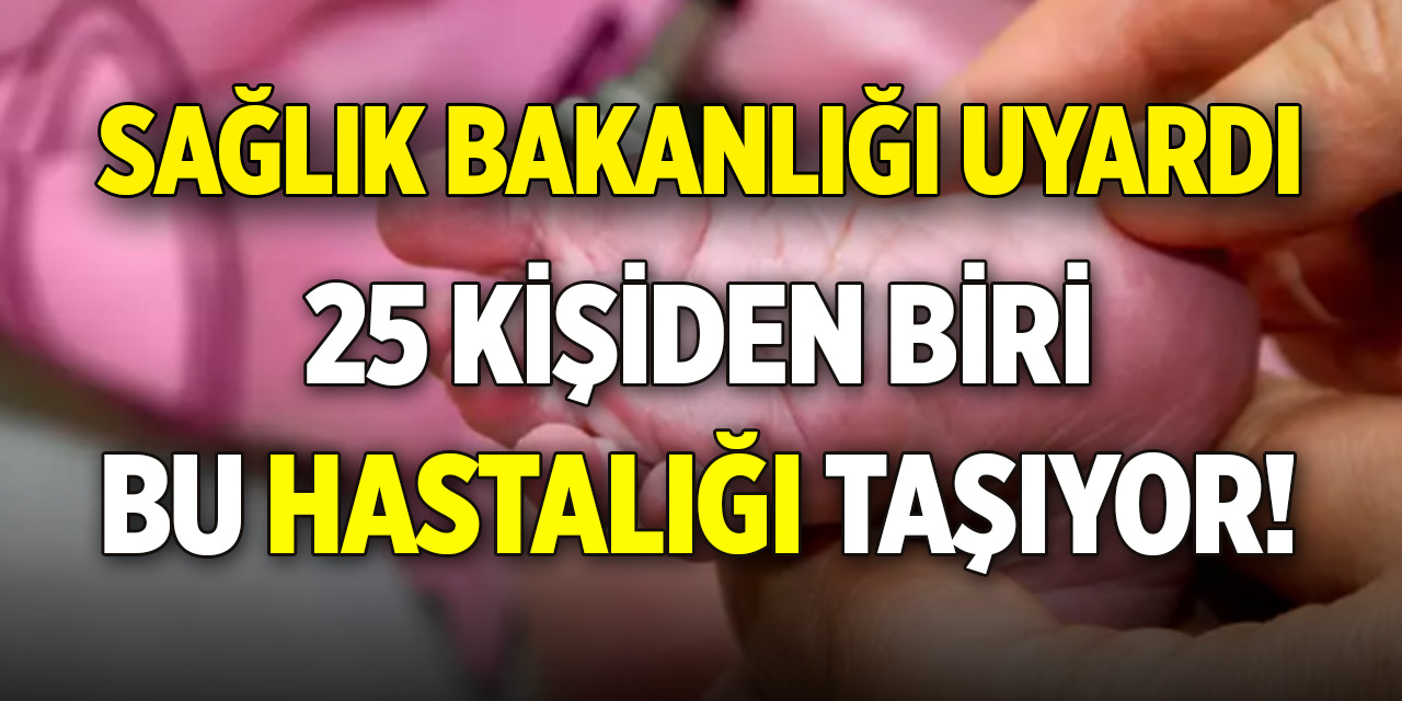 Sağlık Bakanlığı uyardı: 25 kişiden biri bu hastalığı taşıyor!
