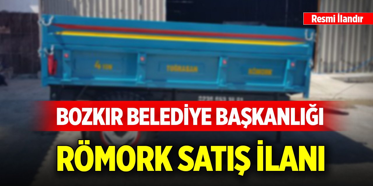 Bozkır Belediye Başkanlığı römork satış ilanı