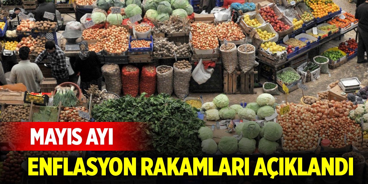 Son dakika gelişmesi! Mayıs ayı enflasyon rakamları açıklandı